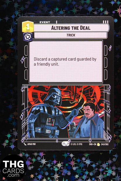 Altering The Deal 243/262 Rare Star Wars Unlimited Card SHD