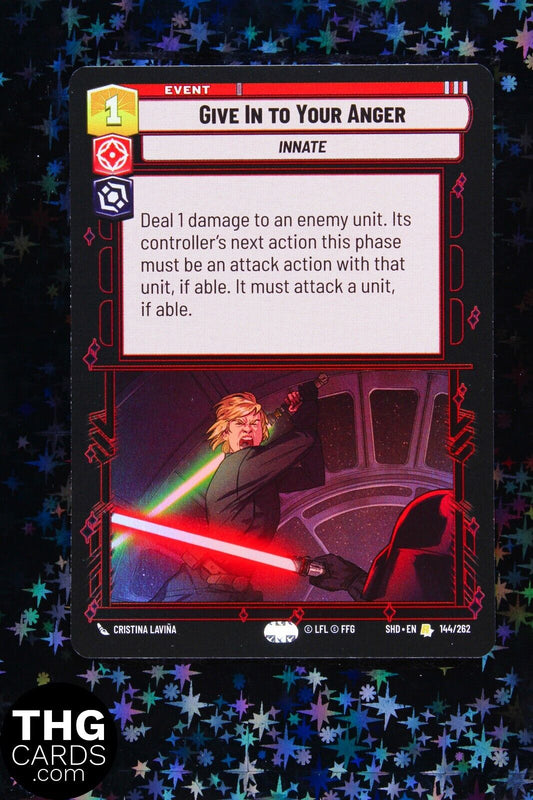 Give In To Your Anger 144/262 Foil Rare Star Wars Unlimited Card SHD