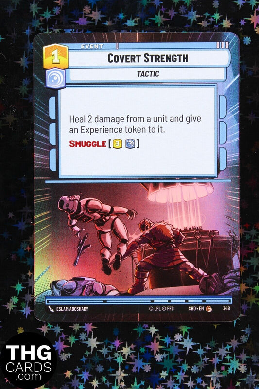 Covert Strength 348 Foil Hyperspace Common Star Wars Unlimited Card SHD