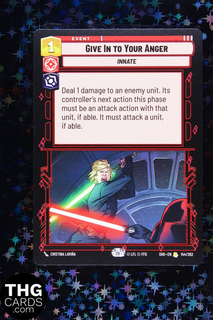 Give In To Your Anger 144/262 Rare Star Wars Unlimited Card SHD