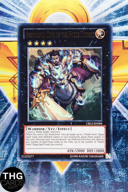 Artorigus King of the Noble Knights CBLZ-EN086 Ultra Rare Yugioh Card