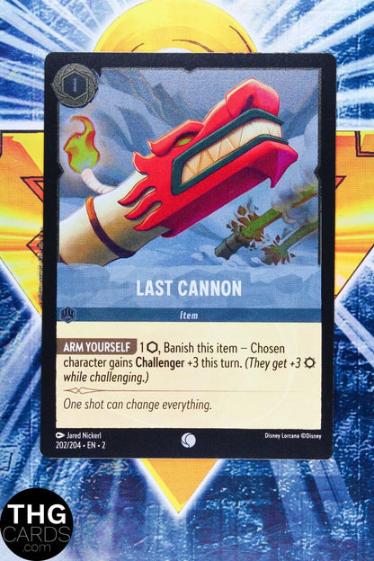 Last Cannon 202/204 Foil Common Lorcana Rise Floodborn